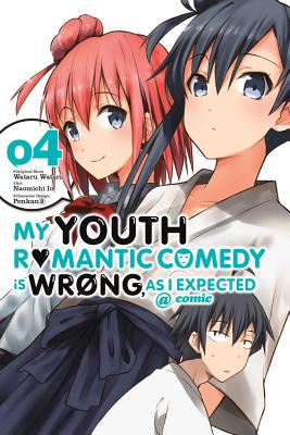 My Youth Romantic Comedy Is Wrong As I Expected Comic Vol 4 Manga My Youth Romantic Comedy Is Wrong As I Expected Comic Manga 4 Paperback Politics And Prose Bookstore