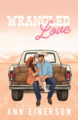 Wrangled Love By Ann Einerson Cover Image