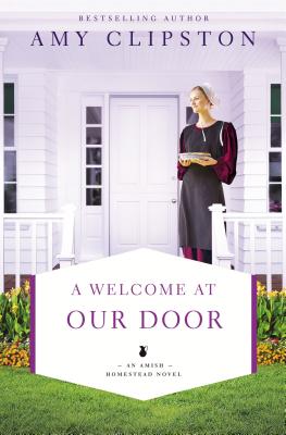 A Welcome at Our Door (Amish Homestead Novel #4) By Amy Clipston Cover Image