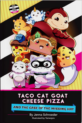 Taco Cat Goat Cheese Pizza and the Case of the Missing Hat By Jenna Schroeder, Yamerpro (Illustrator), Dolphin Hat Games Cover Image