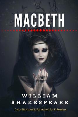 Macbeth: Color Illustrated, Formatted for E-Readers Cover Image