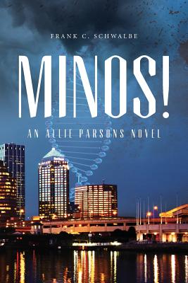 Minos!: An Allie Parsons Novel By Frank C. Schwalbe Cover Image