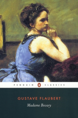 Madame Bovary By Gustave Flaubert, Geoffrey Wall (Translated by), Geoffrey Wall (Introduction by), Geoffrey Wall (Notes by), Michele Roberts (Preface by) Cover Image