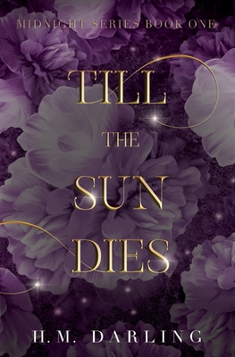 Till the Sun Dies By H. M. Darling Cover Image