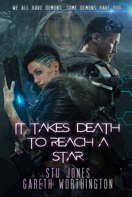 Cover for It Takes Death to Reach a Star (It Takes Death To Reach A Star Duology #1)