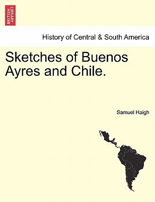 Sketches of Buenos Ayres and Chile. Cover Image