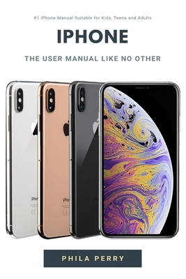 iPhone: The User Manual like No Other Cover Image