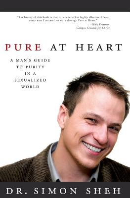 Pure at Heart: A Man's Guide to Purity in a Sexualized World Cover Image