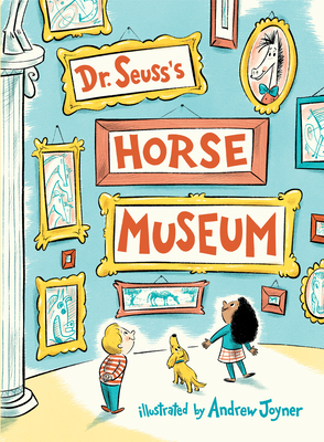 Dr. Seuss's Horse Museum (Classic Seuss)