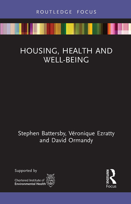 Housing, Health and Well-Being (Routledge Focus on Environmental Health)