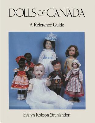 Dolls of Canada: A Reference Guide (Heritage) Cover Image
