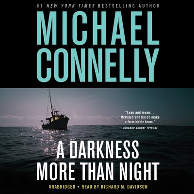 A Darkness More Than Night (Harry Bosch #7) By Michael Connelly, Richard M. Davidson (Read by) Cover Image