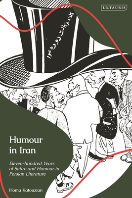 Humour in Iran: Eleven-Hundred Years of Satire and Humour in Persian Literature Cover Image