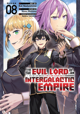 I'm the Evil Lord of an Intergalactic Empire! (Manga) Vol. 8 (Im