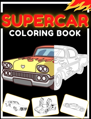 Supercar Coloring Book: Sports Cars Coloring Book & Luxury Cars Coloring Book - A Collection Of Amazing Supercar Designs By Someone Special Cover Image