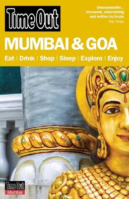 Time Out Mumbai and Goa (Time Out Guides) By Editors of Time Out (Editor) Cover Image