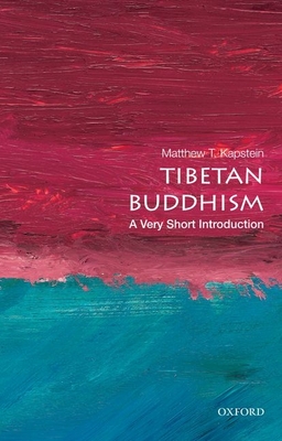Tibetan Buddhism: A Very Short Introduction (Very Short Introductions) By Matthew T. Kapstein Cover Image