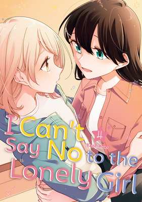 I Can't Say No to the Lonely Girl 4 By Kashikaze Cover Image
