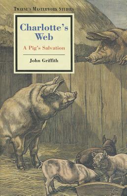 Charlotte's Web (Masterwork Studies) By John Griffith Cover Image