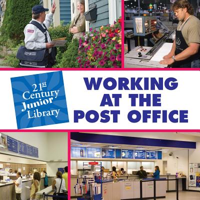 Working at the Post Office (21st Century Junior Library: Careers) Cover Image