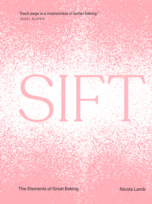 Sift: The Elements of Great Baking Cover Image