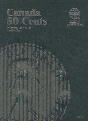 Canada 50 Cents Collection 1953 to 1967, Number Four (Official Whitman Coin Folder #4012) By Whitman Publishing (Manufactured by) Cover Image