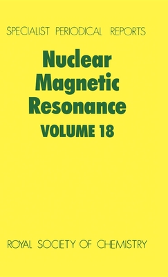 Nuclear Magnetic Resonance: Volume 18 (Specialist Periodical Reports #18) Cover Image