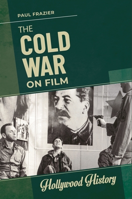 The Cold War on Film By Paul Frazier Cover Image