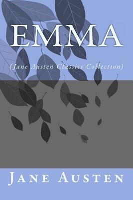 Emma: (Jane Austen Classics Collection)