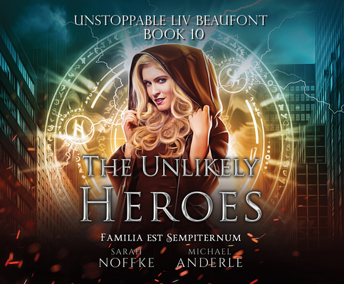 The Unlikely Heroes (Unstoppable LIV Beaufont)