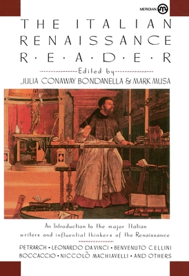 The Italian Renaissance Reader By Julia Conaway Bondanella (Editor), Mark Musa (Editor) Cover Image