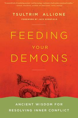 Feeding Your Demons: Ancient Wisdom for Resolving Inner Conflict By Tsultrim Allione Cover Image