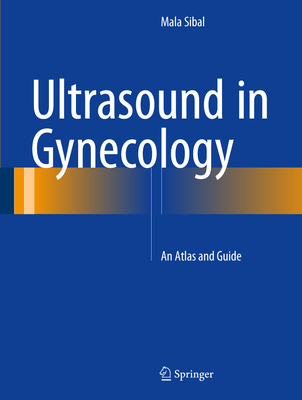 Ultrasound in Gynecology: An Atlas and Guide Cover Image