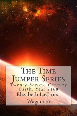 The Time Jumper Series: Twenty-Second Century Earth Year: 2168