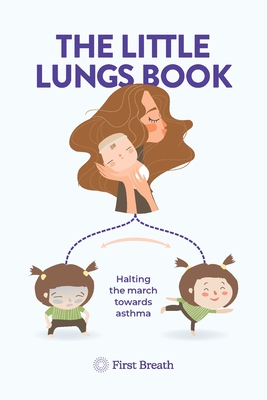 The Little Lungs Book: Halting the march towards asthma Cover Image