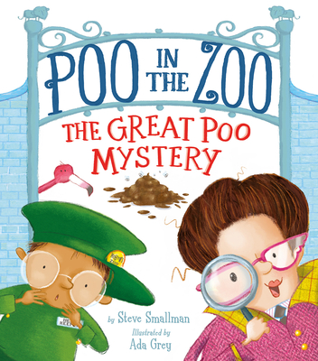 Poo in the Zoo: The Great Poo Mystery By Steve Smallman, Ada Grey (Illustrator) Cover Image