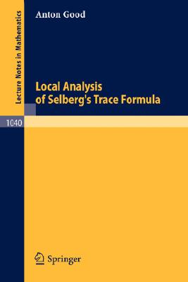 Local Analysis of Selberg's Trace Formula (Lecture Notes in Mathematics #1040) Cover Image