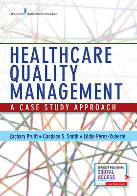 Healthcare Quality Management: A Case Study Approach Cover Image