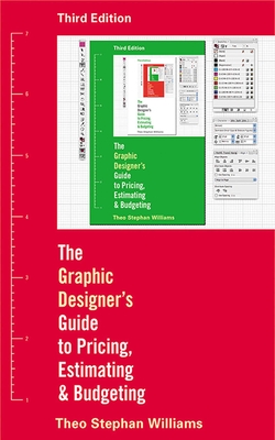 The Graphic Designer's Guide to Pricing, Estimating, and Budgeting Cover Image