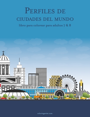 Perfiles de ciudades del mundo libro para colorear para adultos 7 & 8