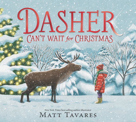 cover art for Dasher Can't Wait for Christmas by Matt Tavares