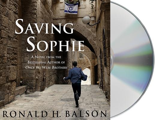 Saving Sophie: A Novel (Liam Taggart and Catherine Lockhart #2) By Ronald H. Balson, Fred Berman (Read by) Cover Image