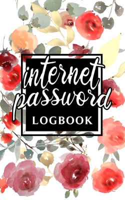 Password Log Book: Personal Email Address Login Organizer Logbook with Alphabetical Tabs Order To Protect Websites Usernames, Internet Pa By Alicia Lehman Cover Image