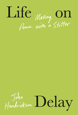 Life on Delay: Making Peace with a Stutter Cover Image