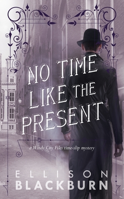 No Time Like the Present By Ellison Blackburn Cover Image
