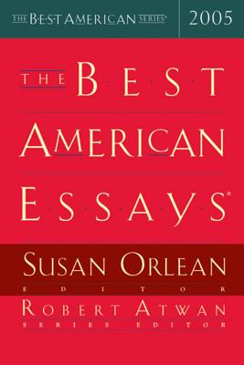 The Best American Essays 2005 By Susan Orlean, Robert Atwan Cover Image