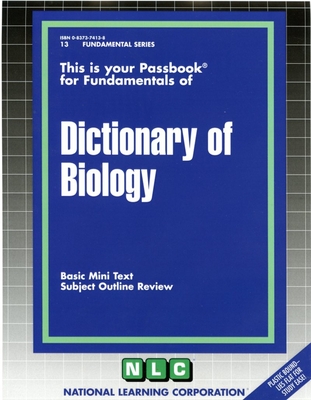 DICTIONARY OF BIOLOGY: Passbooks Study Guide (Fundamental Series) By National Learning Corporation Cover Image