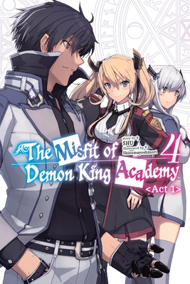 The Misfit of Demon King Academy, Vol. 4, Act 1 (light novel) (The Misfit of Demon King Academy (light novel))
