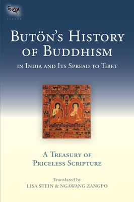 Buton's History of Buddhism in India and Its Spread to Tibet: A