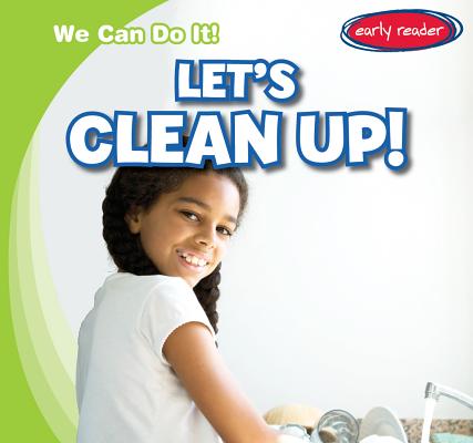 Let's Clean Up! (We Can Do It!) By Lois Fortuna Cover Image